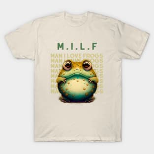 M.I.L.F Man I Love Frogs T-Shirt